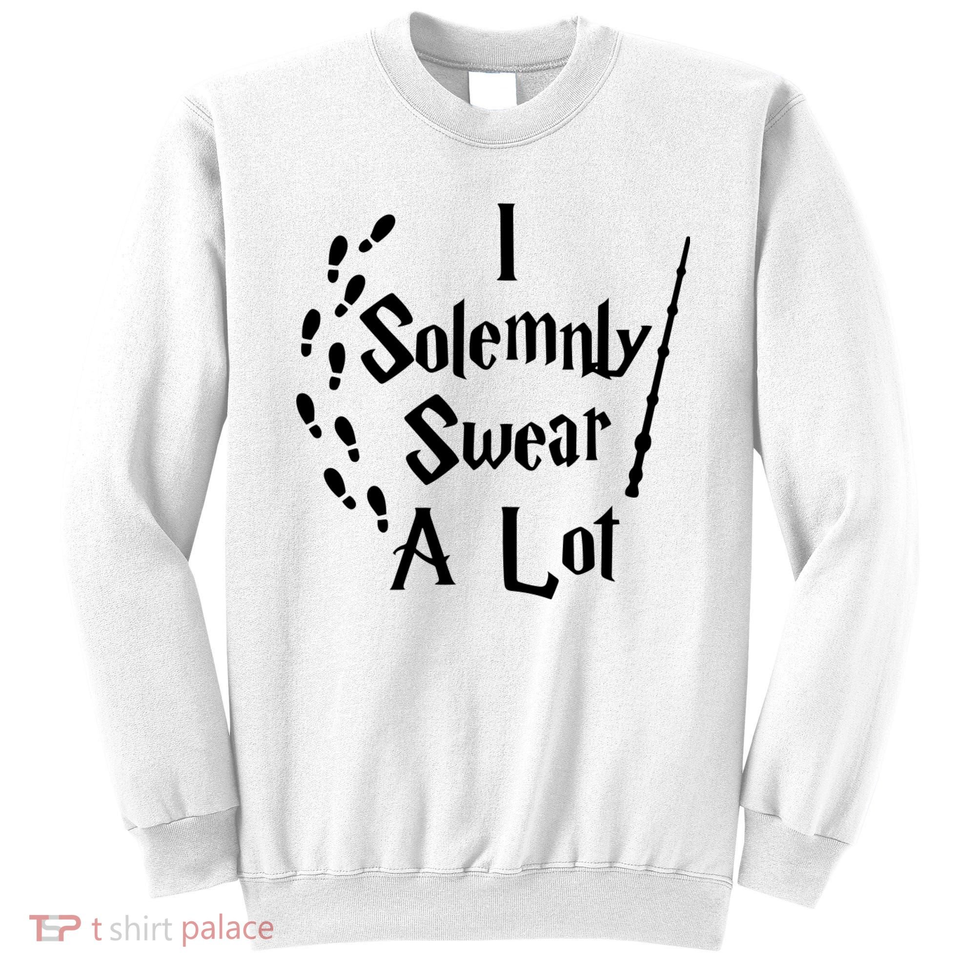 Harry Solemnly Swear A Lot Quotes Wizard Witch Sweatshirt