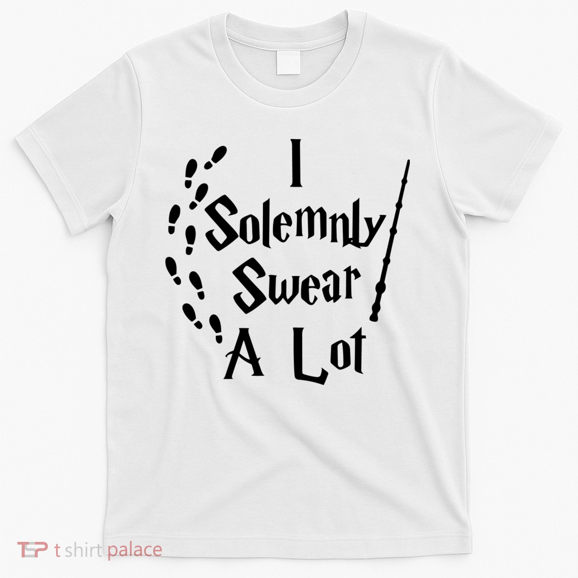 Harry Solemnly Swear A Lot Quotes Wizard Witch T-Shirt