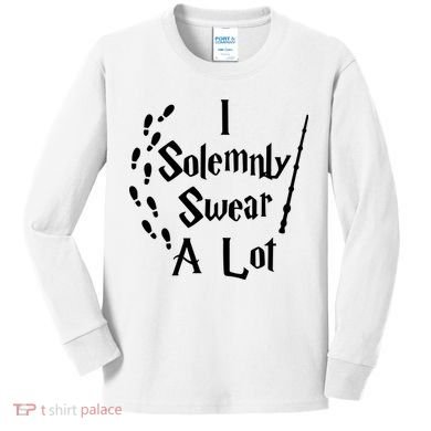 Harry Solemnly Swear A Lot Quotes Wizard Witch Kids Long Sleeve Shirt