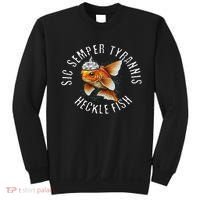 Hecklefish Says Sic Semper Tyrannis Wearing A Tinfoil Hat Sweatshirt thumb 0