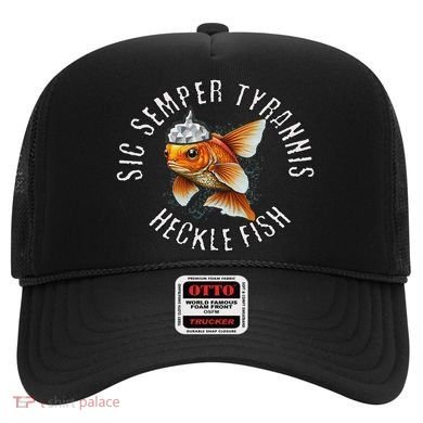 Hecklefish Says Sic Semper Tyrannis Wearing A Tinfoil Hat Hat