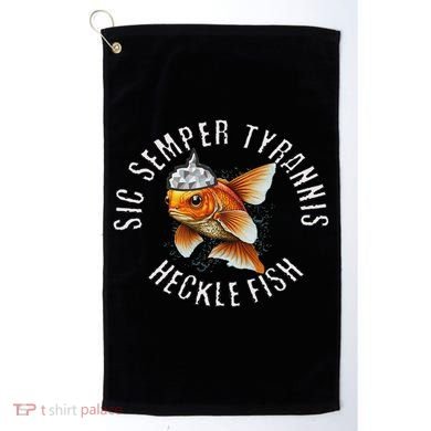 Hecklefish Says Sic Semper Tyrannis Wearing A Tinfoil Hat Golf Towel