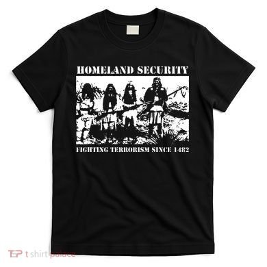 Homeland Security Since 1482 Printed Cotton T-Shirt