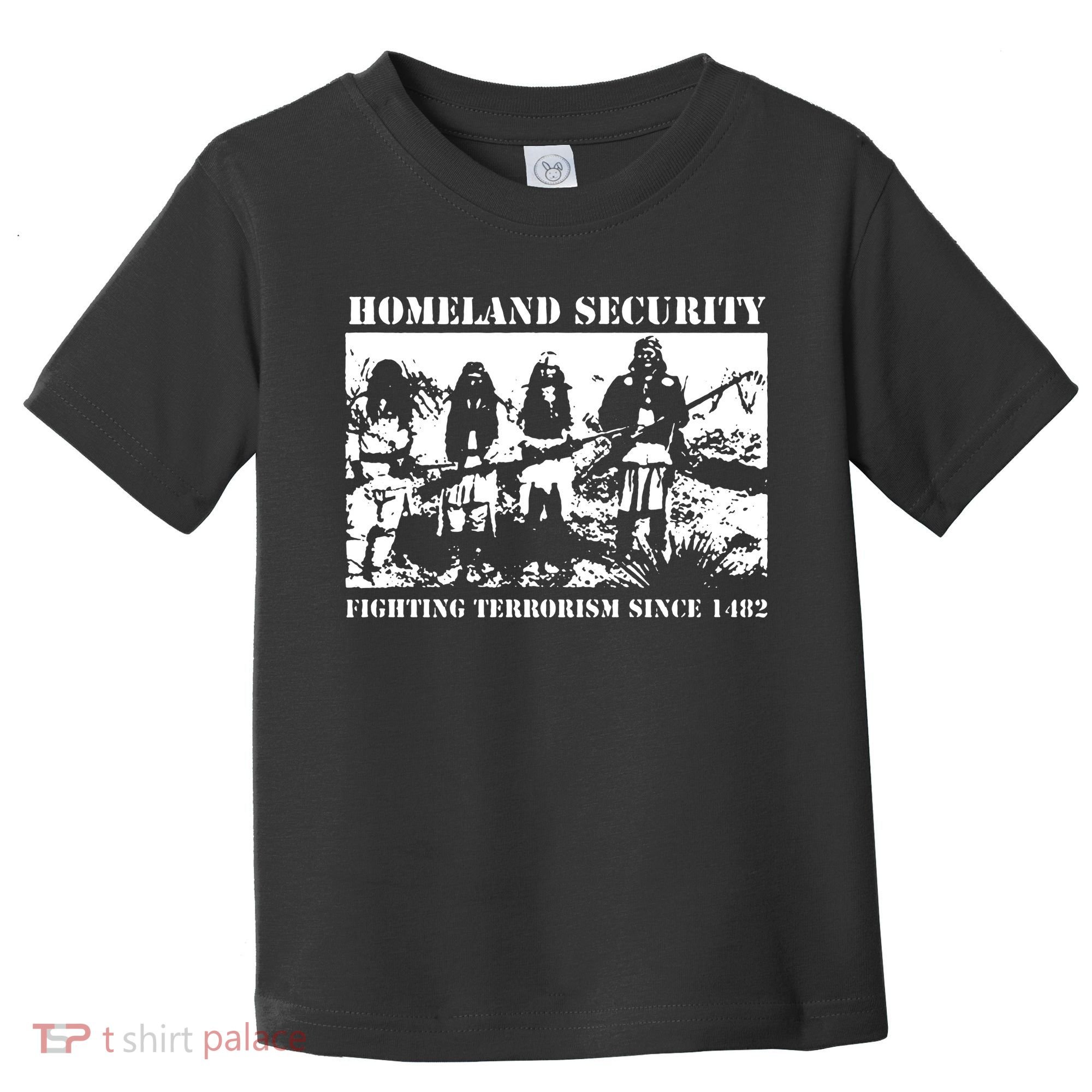 Homeland Security Since 1482 Printed Cotton Toddler T-Shirt