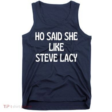 Ho Said She Like Steve Lacy Tank Top