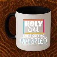 Holy Shit Shes Getting Married Bridesmaids Meaningful Gift Coffee Mug thumb 2