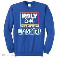 Holy Shit Shes Getting Married Bridesmaids Meaningful Gift Sweatshirt thumb 0