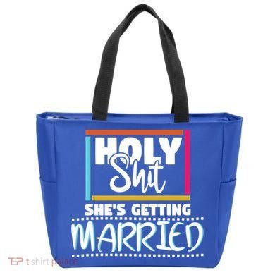 Holy Shit Shes Getting Married Bridesmaids Meaningful Gift Tote Bag