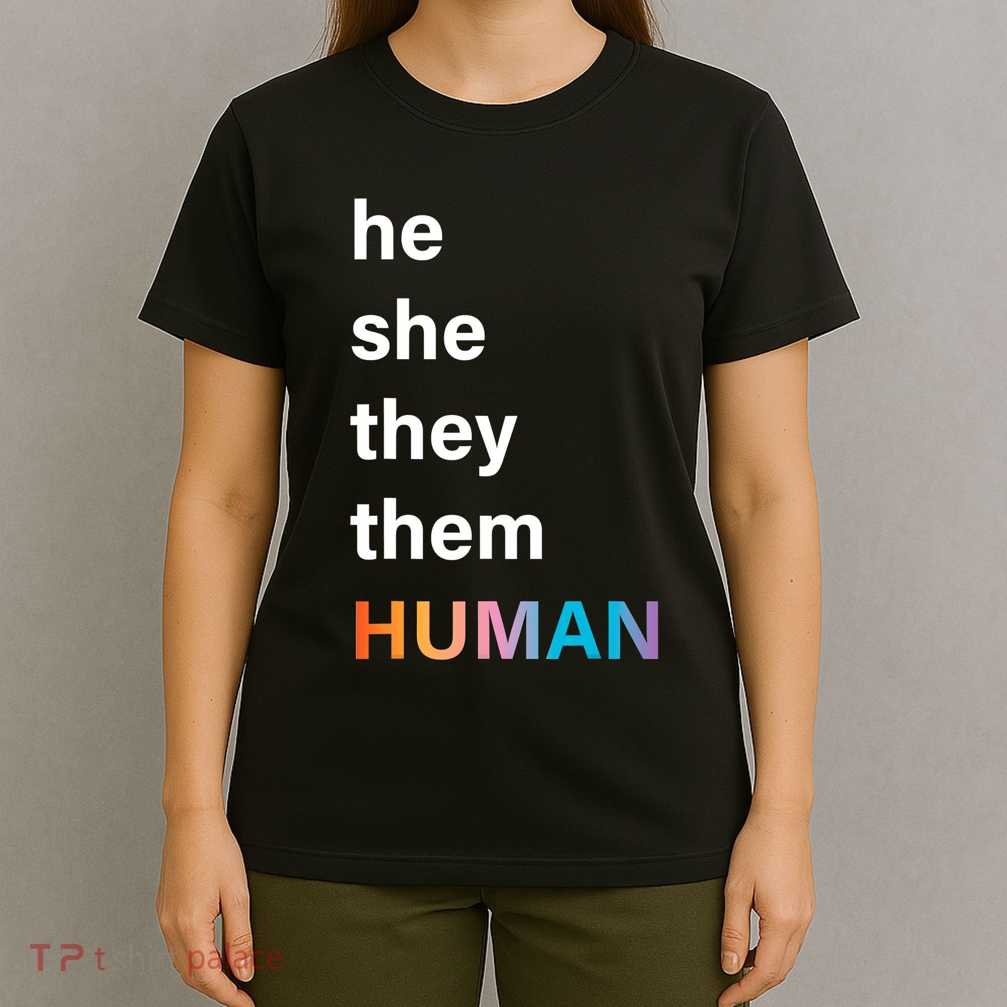 He She They Them Human LGBT Pride Rainbow T-Shirt
