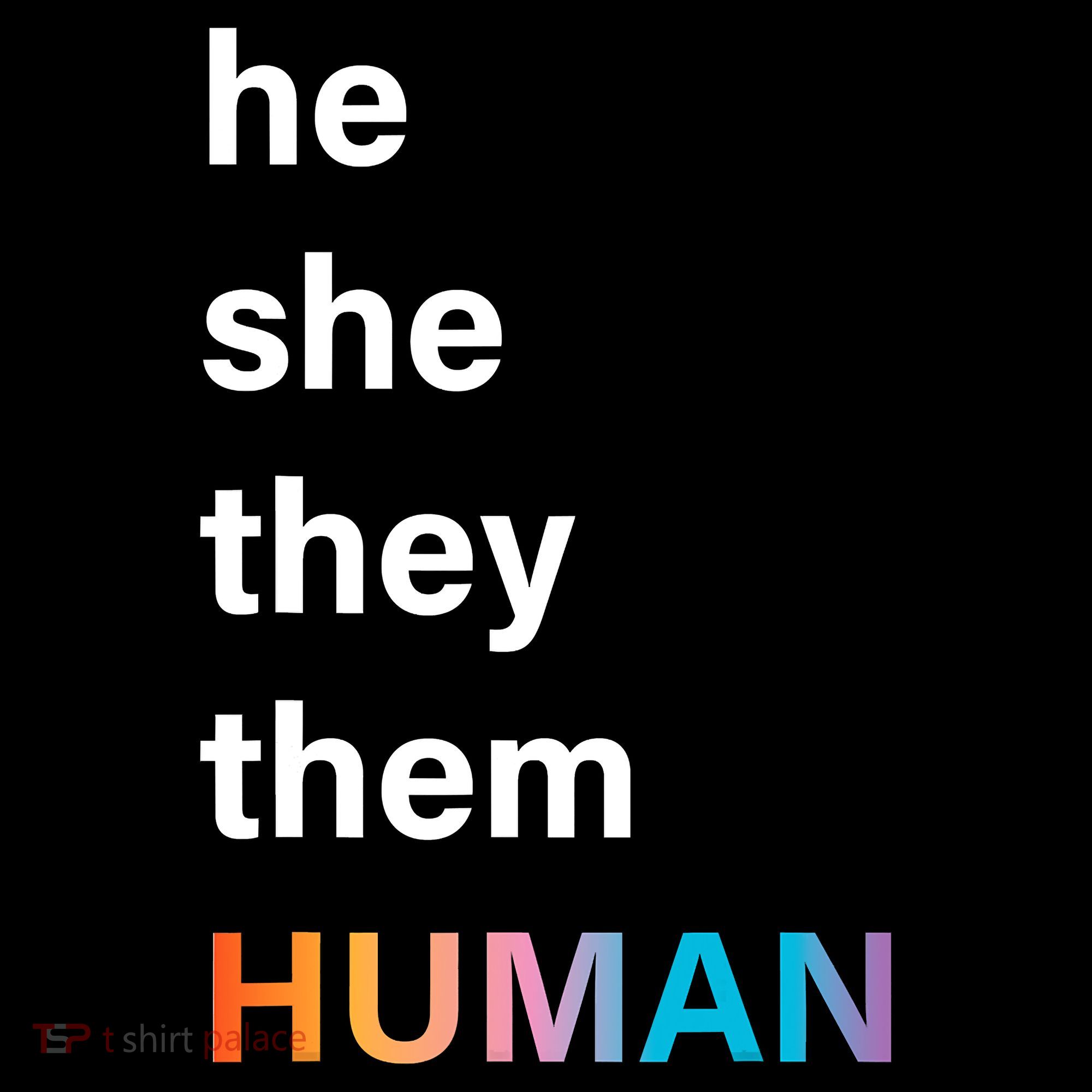 He She They Them Human LGBT Pride Rainbow Women's Hoodie
