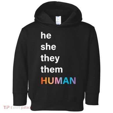He She They Them Human LGBT Pride Rainbow Toddler Hoodie