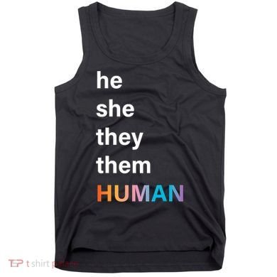 He She They Them Human LGBT Pride Rainbow Tank Top