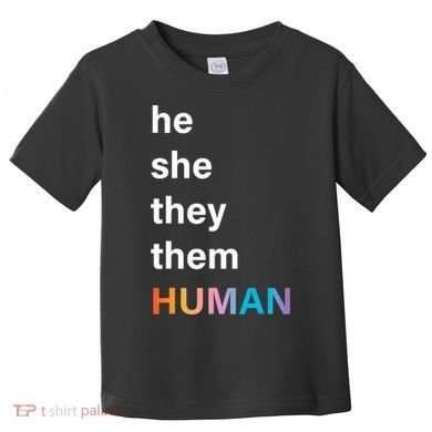 He She They Them Human LGBT Pride Rainbow Toddler T-Shirt