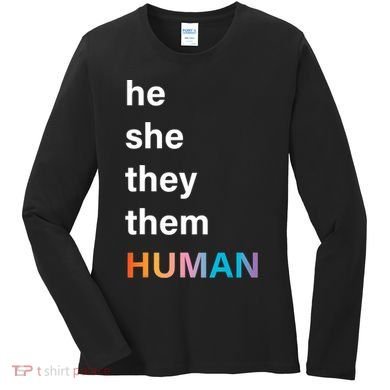 He She They Them Human LGBT Pride Rainbow Women's Long Sleeve Shirt