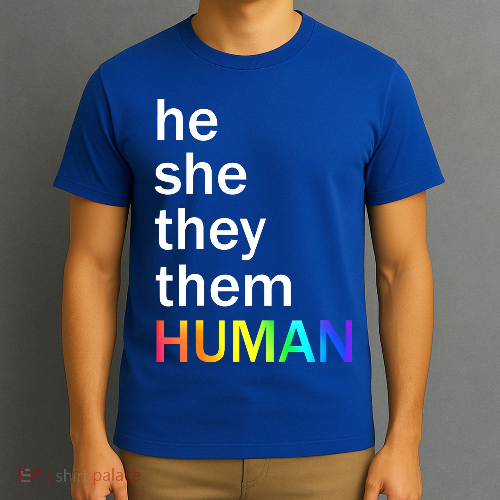 He She They Them Human LGBTQ Pride T-Shirt