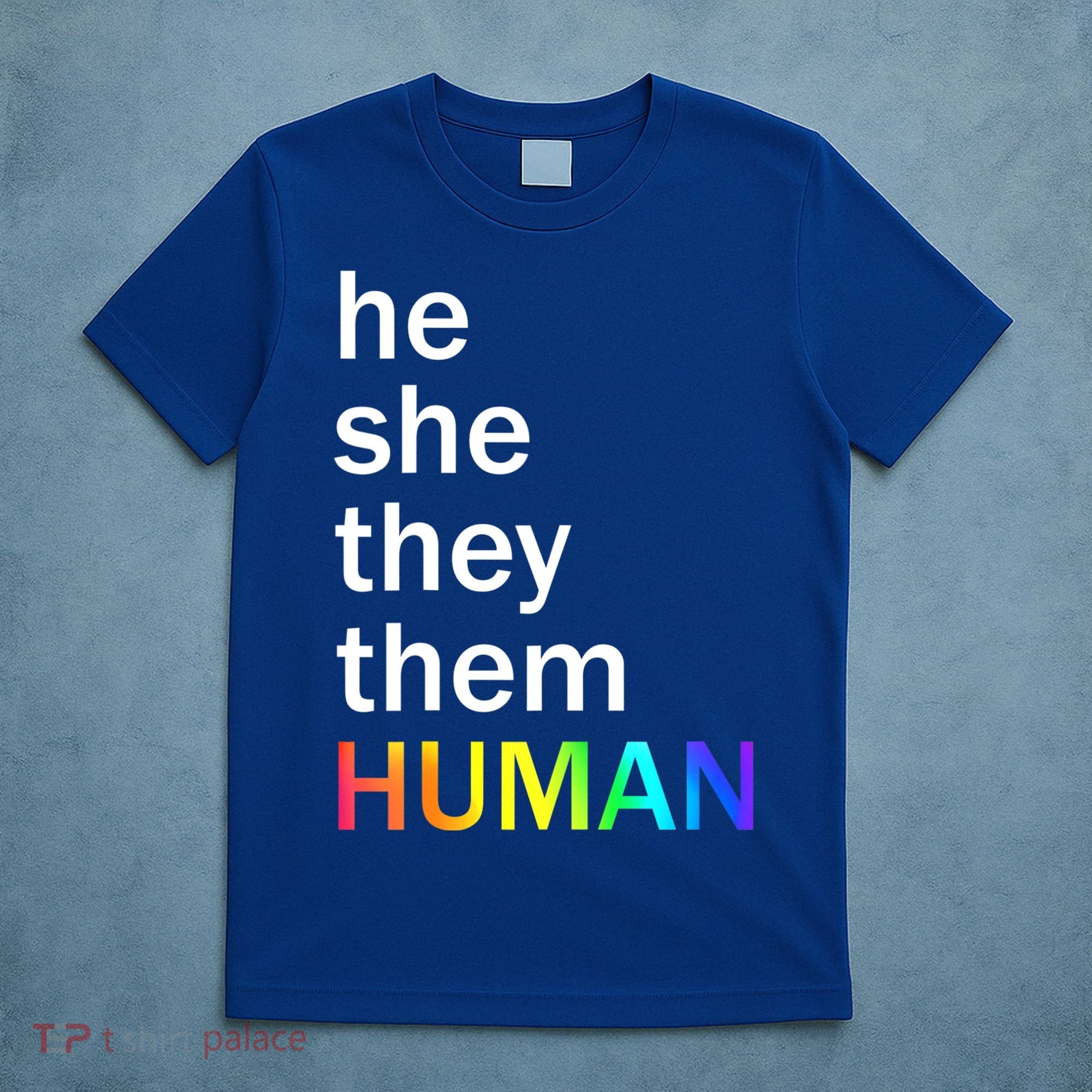 He She They Them Human LGBTQ Pride T-Shirt