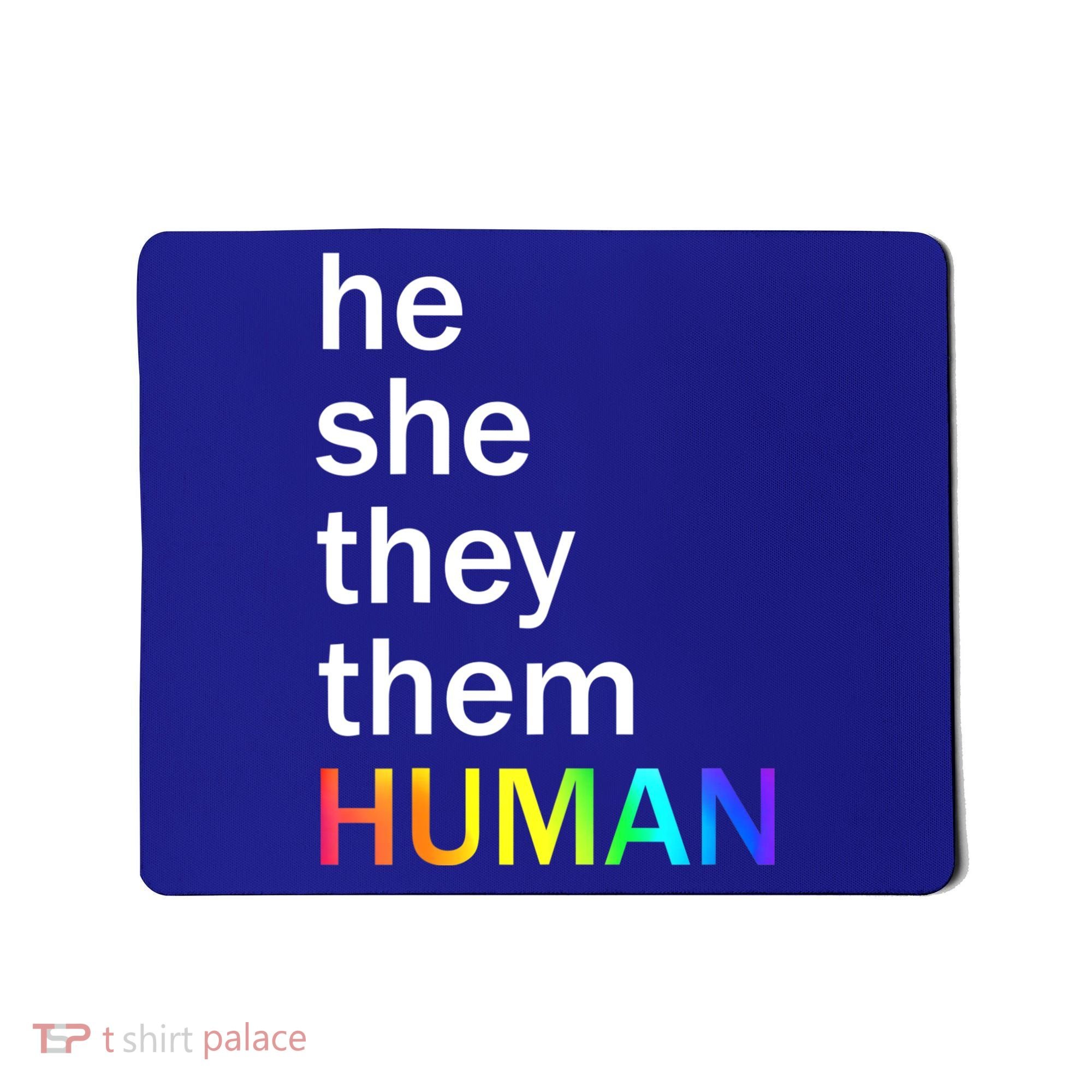 He She They Them Human LGBTQ Pride Mousepad