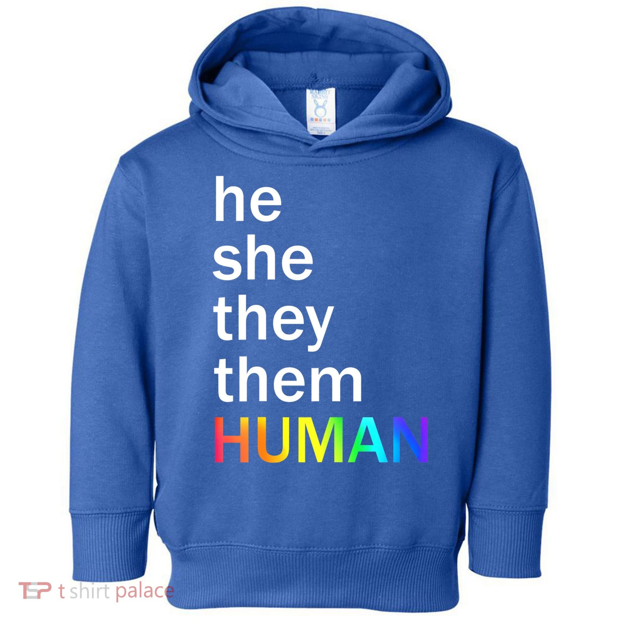 He She They Them Human LGBTQ Pride Toddler Hoodie