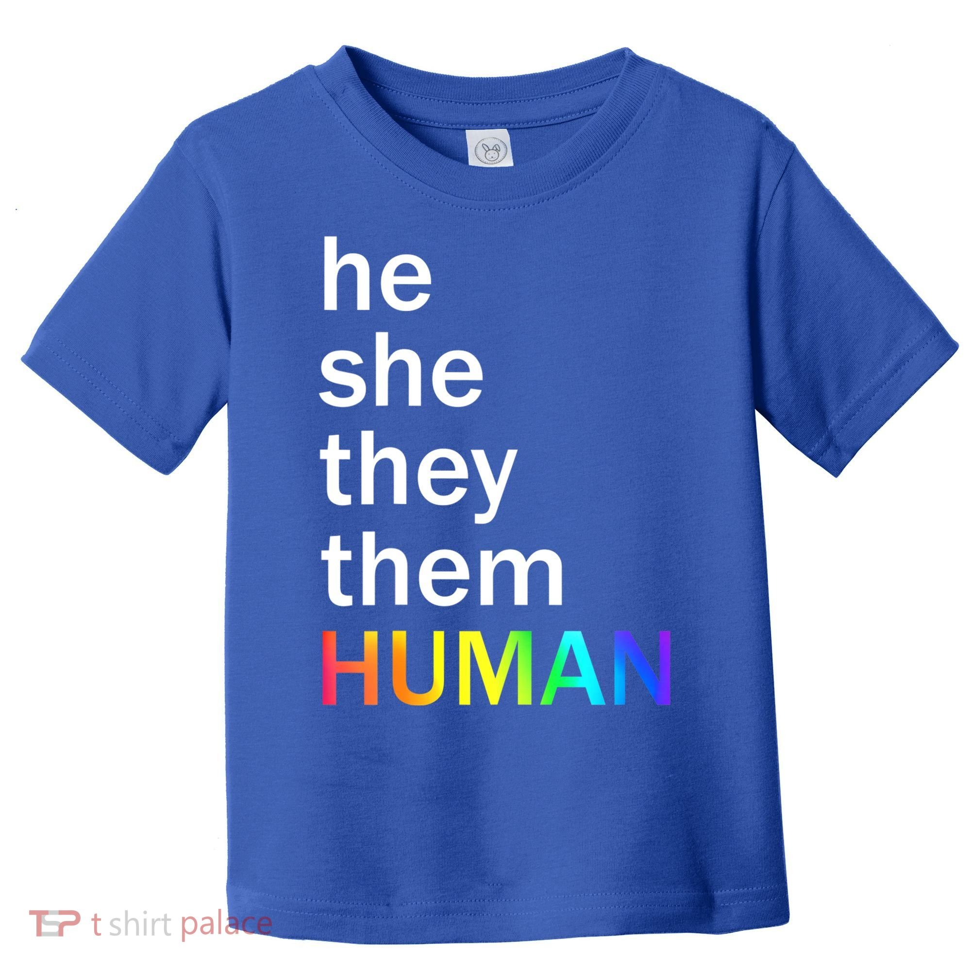 He She They Them Human LGBTQ Pride Toddler T-Shirt