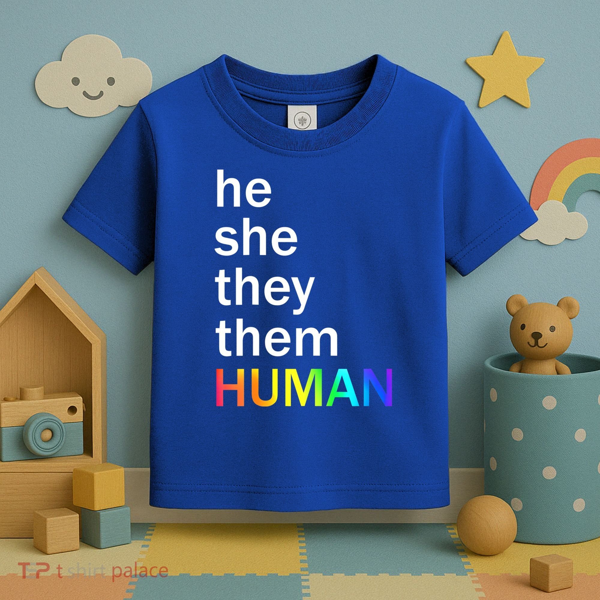 He She They Them Human LGBTQ Pride Toddler T-Shirt
