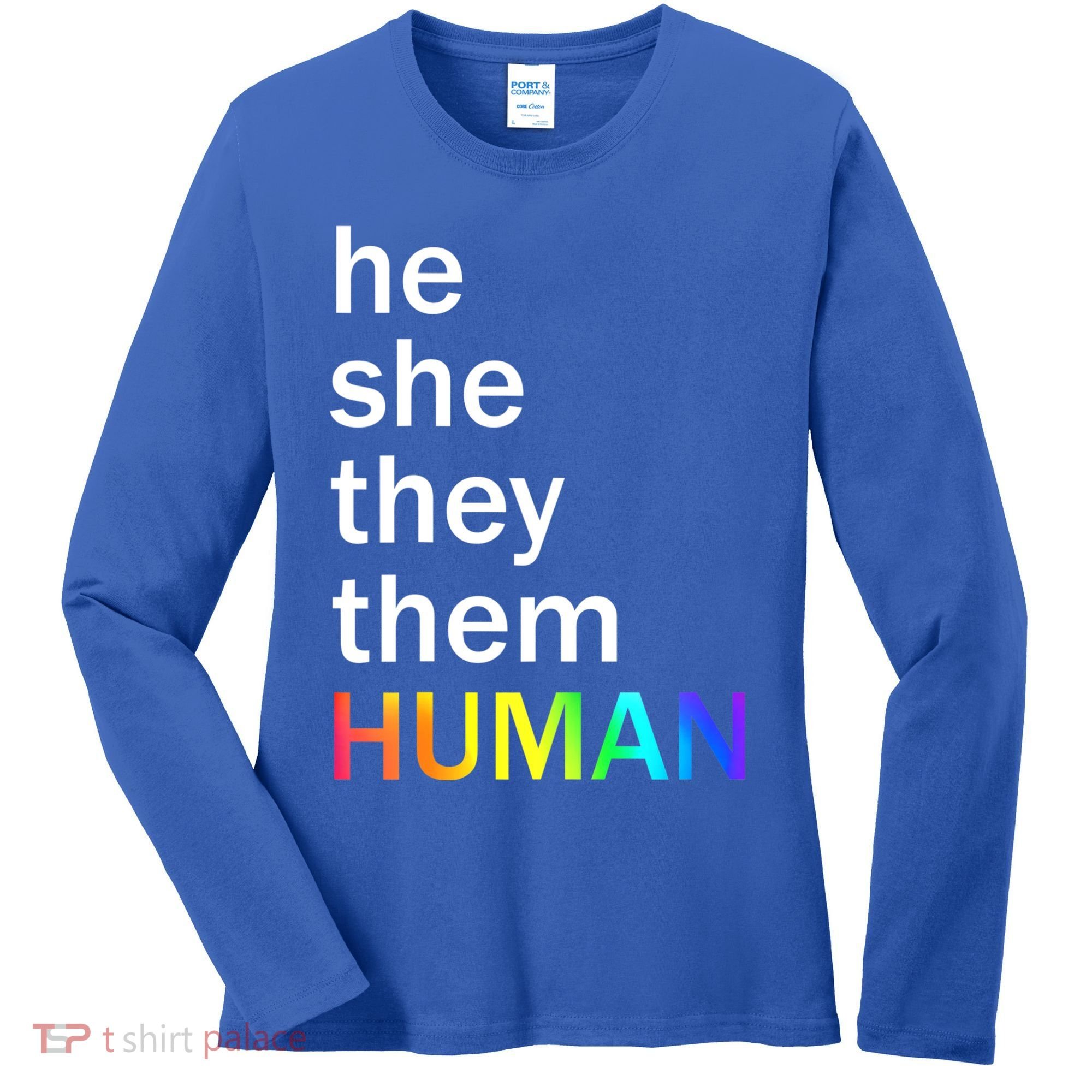 He She They Them Human LGBTQ Pride Women's Long Sleeve Shirt