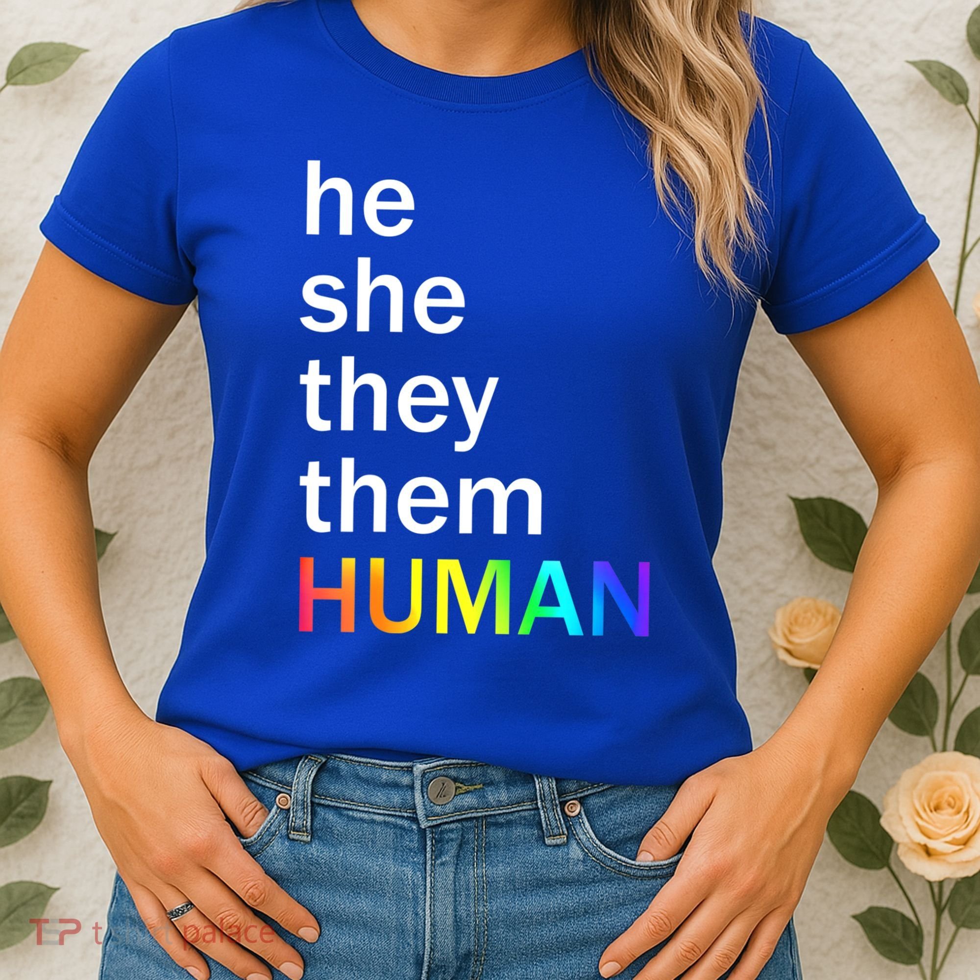 He She They Them Human LGBTQ Pride Women's T-Shirt
