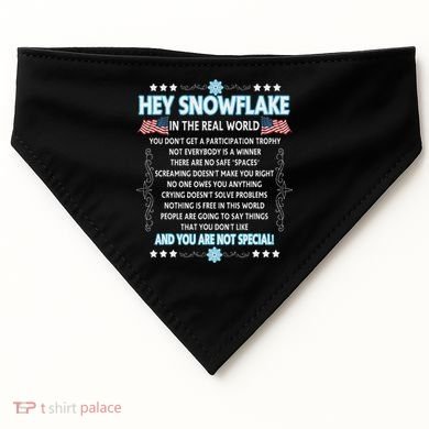 Hey Snowflake The Real World Funny Veteran Gift USA-Made Doggie Bandana