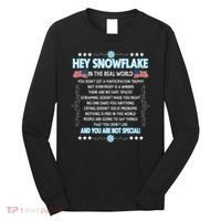 Hey Snowflake The Real World Funny Veteran Gift Long Sleeve Shirt thumb 0