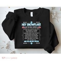 Hey Snowflake The Real World Funny Veteran Gift Sweatshirt thumb 2