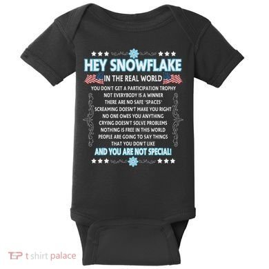 Hey Snowflake The Real World Funny Veteran Gift Baby Bodysuit