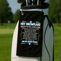 Hey Snowflake The Real World Funny Veteran Gift Golf Towel thumb 2