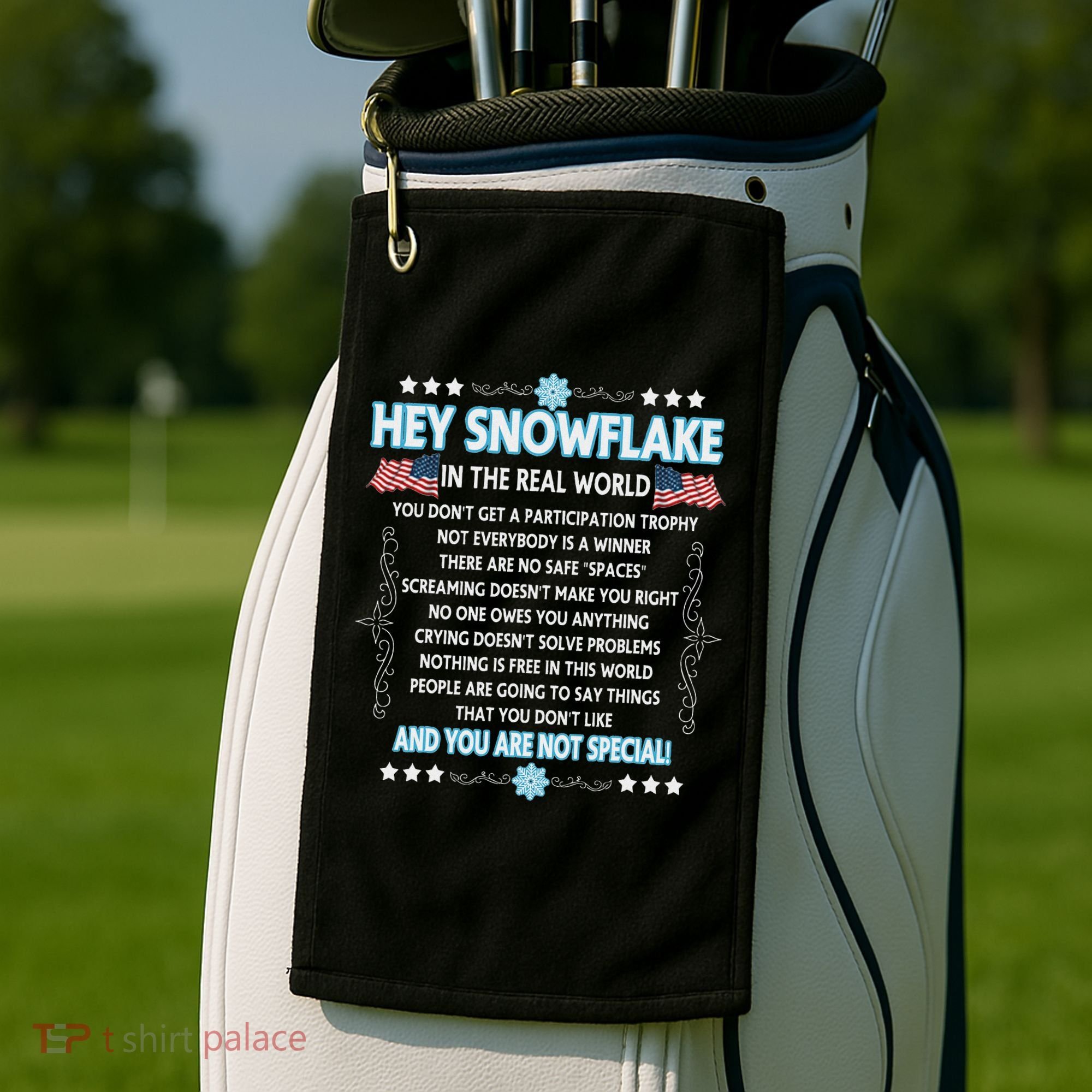 Hey Snowflake The Real World Funny Veteran Gift Golf Towel