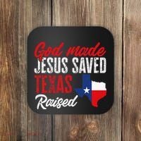 Home State Texas Pride God Made Jesus Saved Texas Raised Coaster thumb 0
