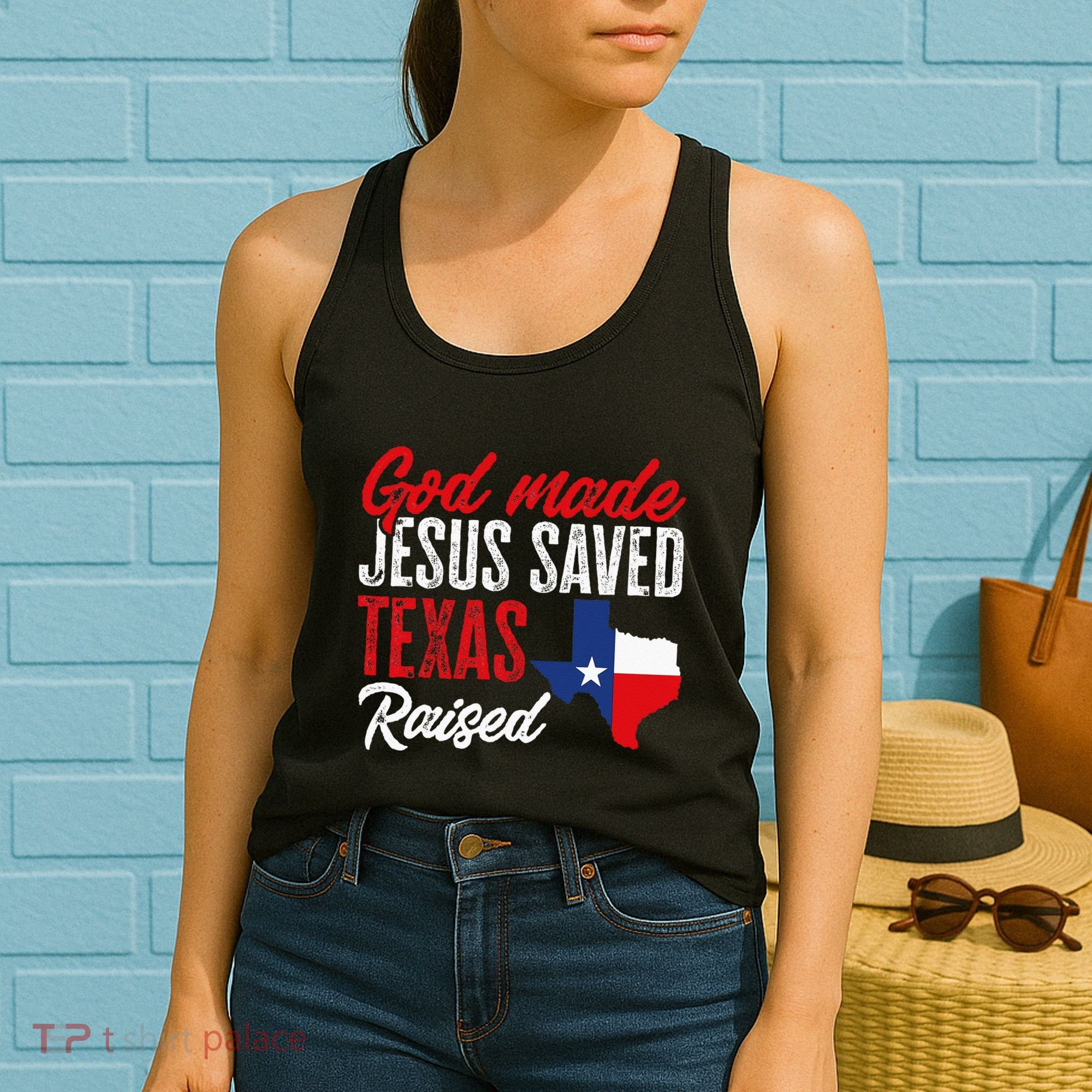 Home State Texas Pride God Made Jesus Saved Texas Raised Women's Tank Top