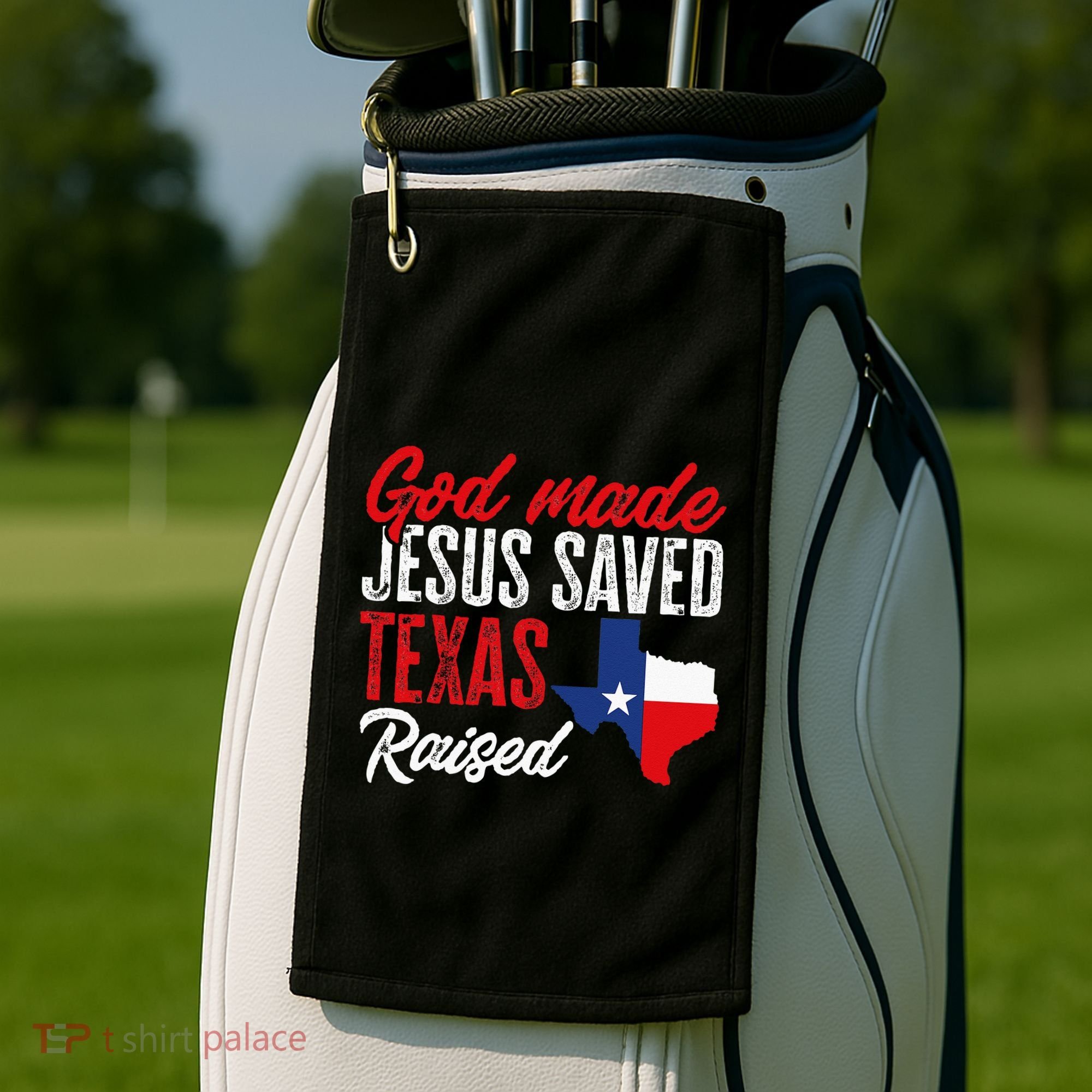 Home State Texas Pride God Made Jesus Saved Texas Raised Golf Towel