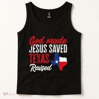 Home State Texas Pride God Made Jesus Saved Texas Raised Tank Top thumb 2