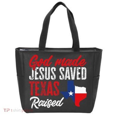 Home State Texas Pride God Made Jesus Saved Texas Raised Tote Bag