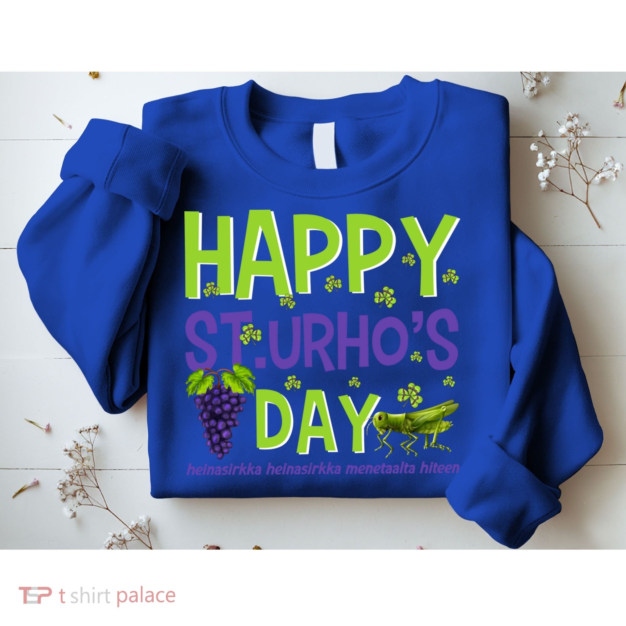 Happy St Urho's Day Funny Cool Gift Sweatshirt
