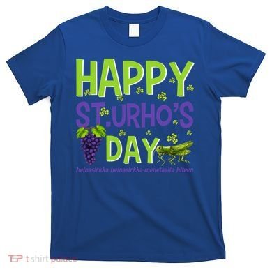 Happy St Urho's Day Funny Cool Gift T-Shirt