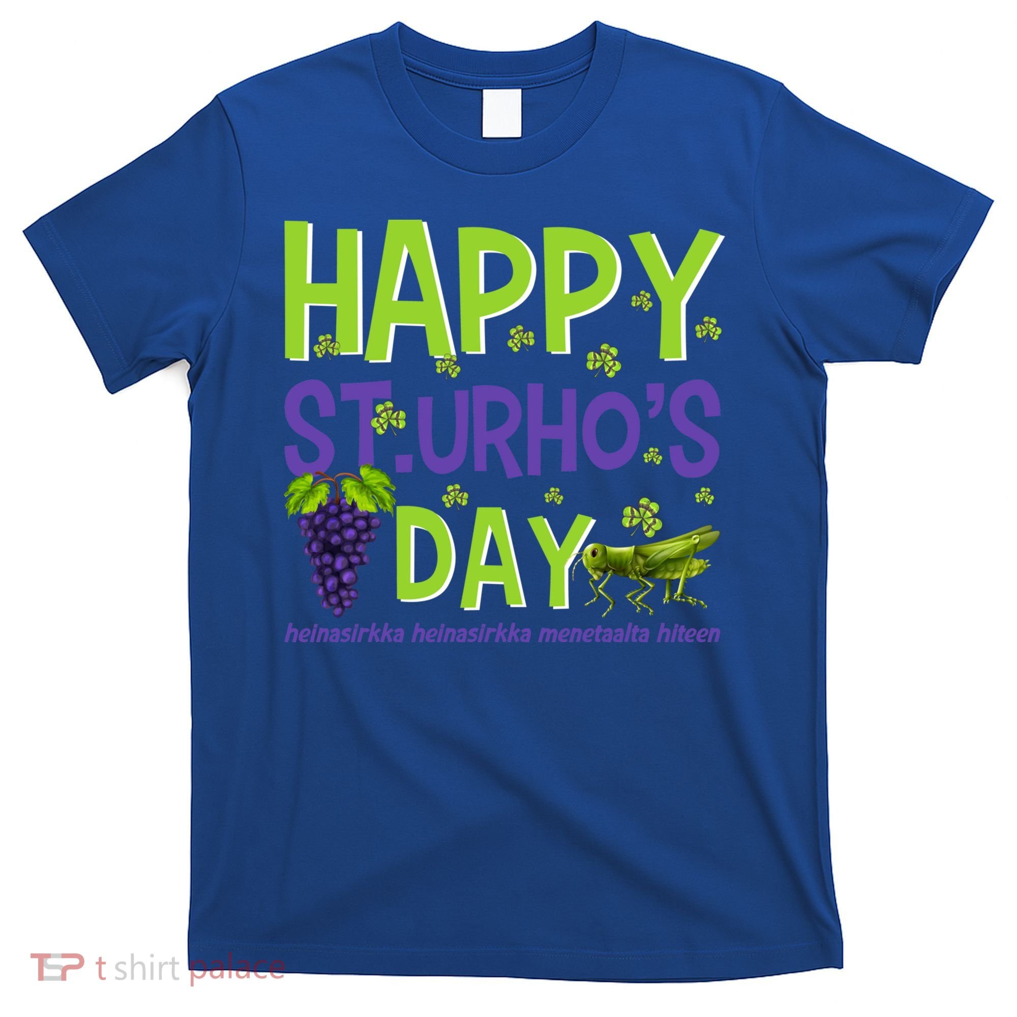 Happy St Urho's Day Funny Cool Gift T-Shirt