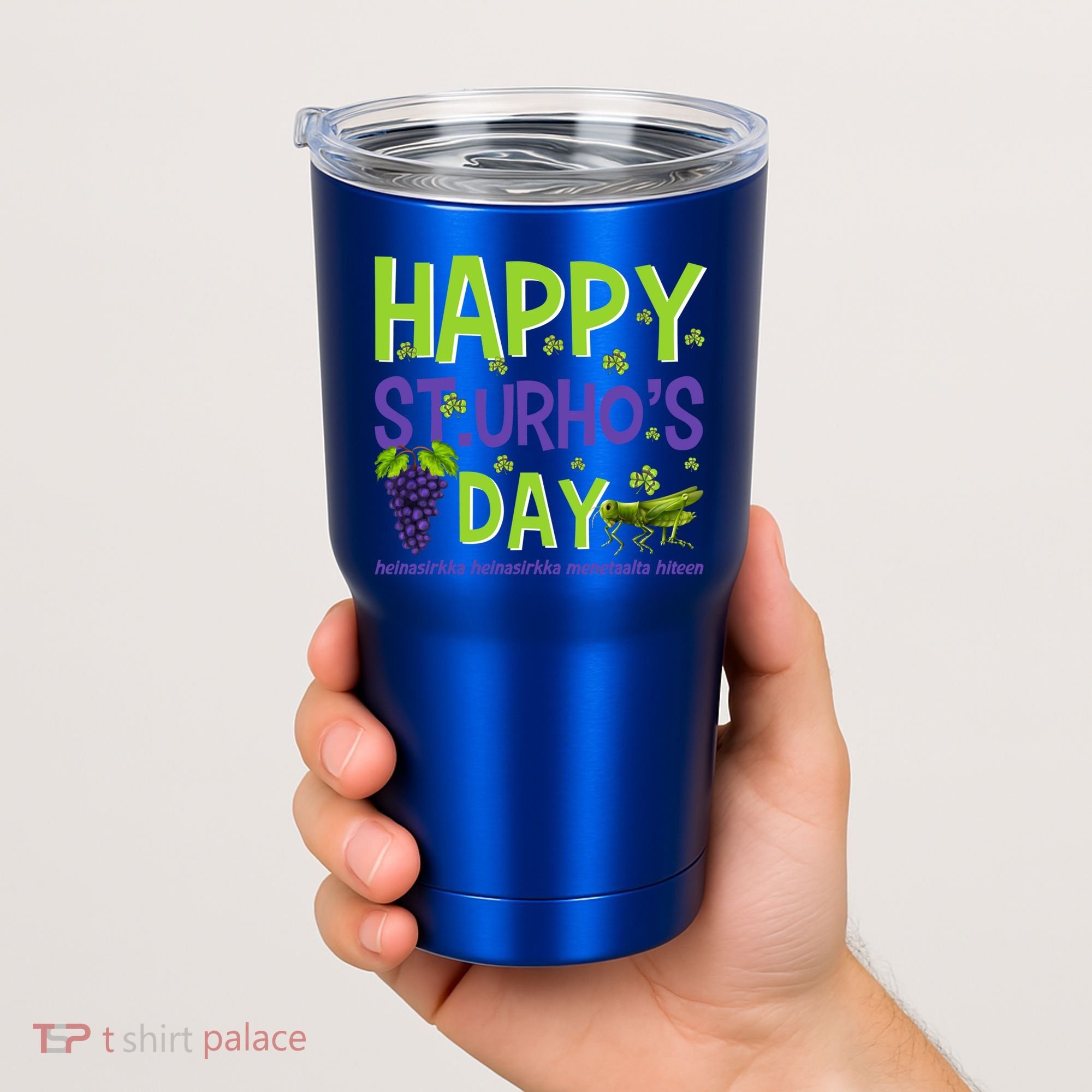 Happy St Urho's Day Funny Cool Gift Tumbler