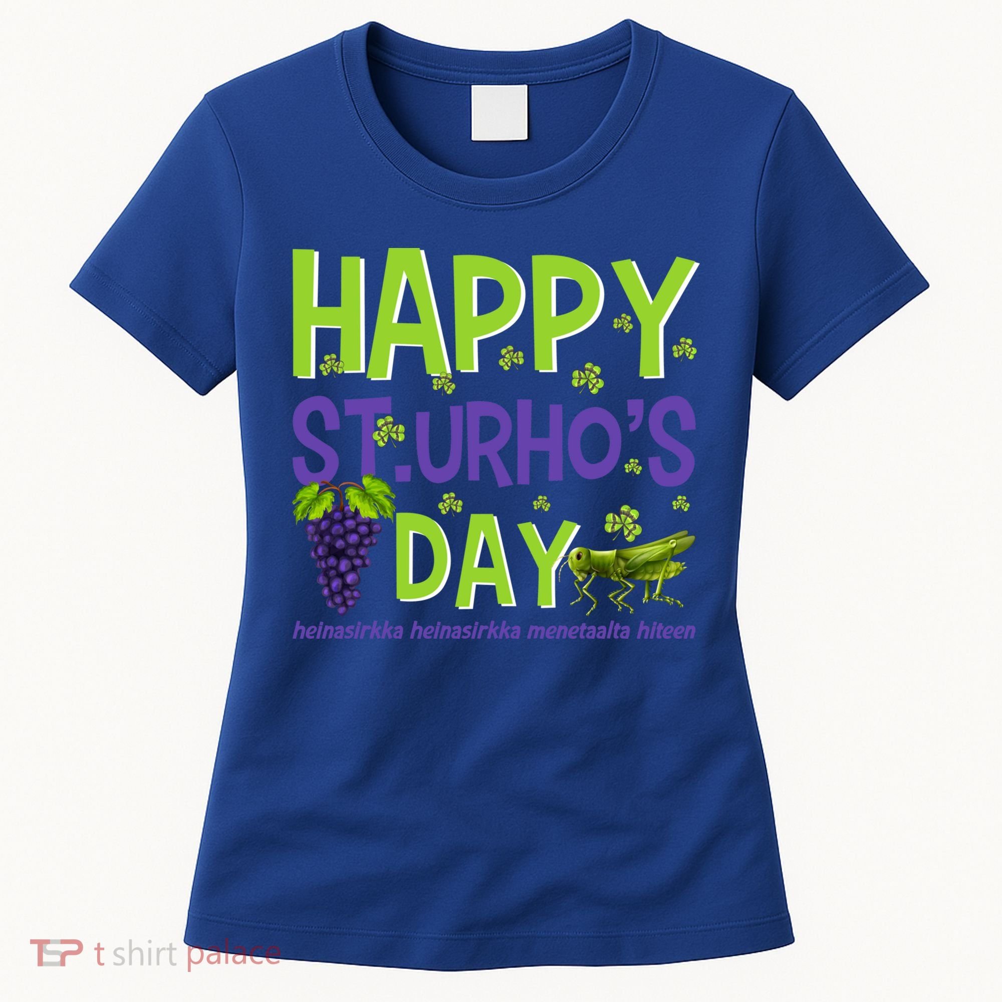 Happy St Urho's Day Funny Cool Gift Women's T-Shirt