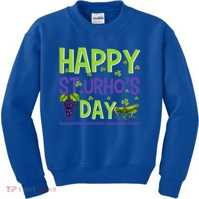 Happy St Urho's Day Funny Cool Gift Kids Sweatshirt