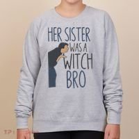 Her Sister Was A Witch Bro Funny Halloween Women's Sweatshirt thumb 0