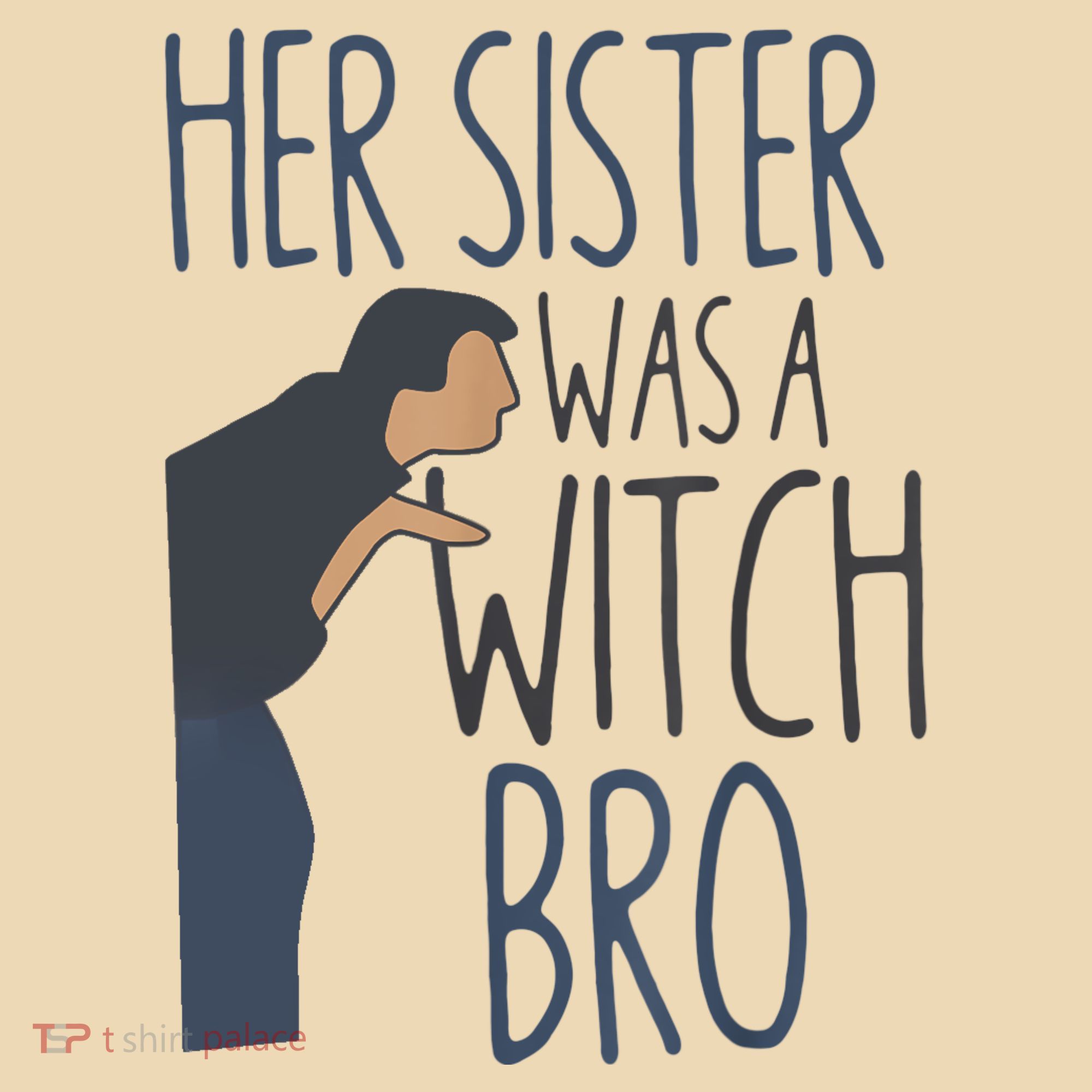 Her Sister Was A Witch Bro Funny Halloween Tote Bag