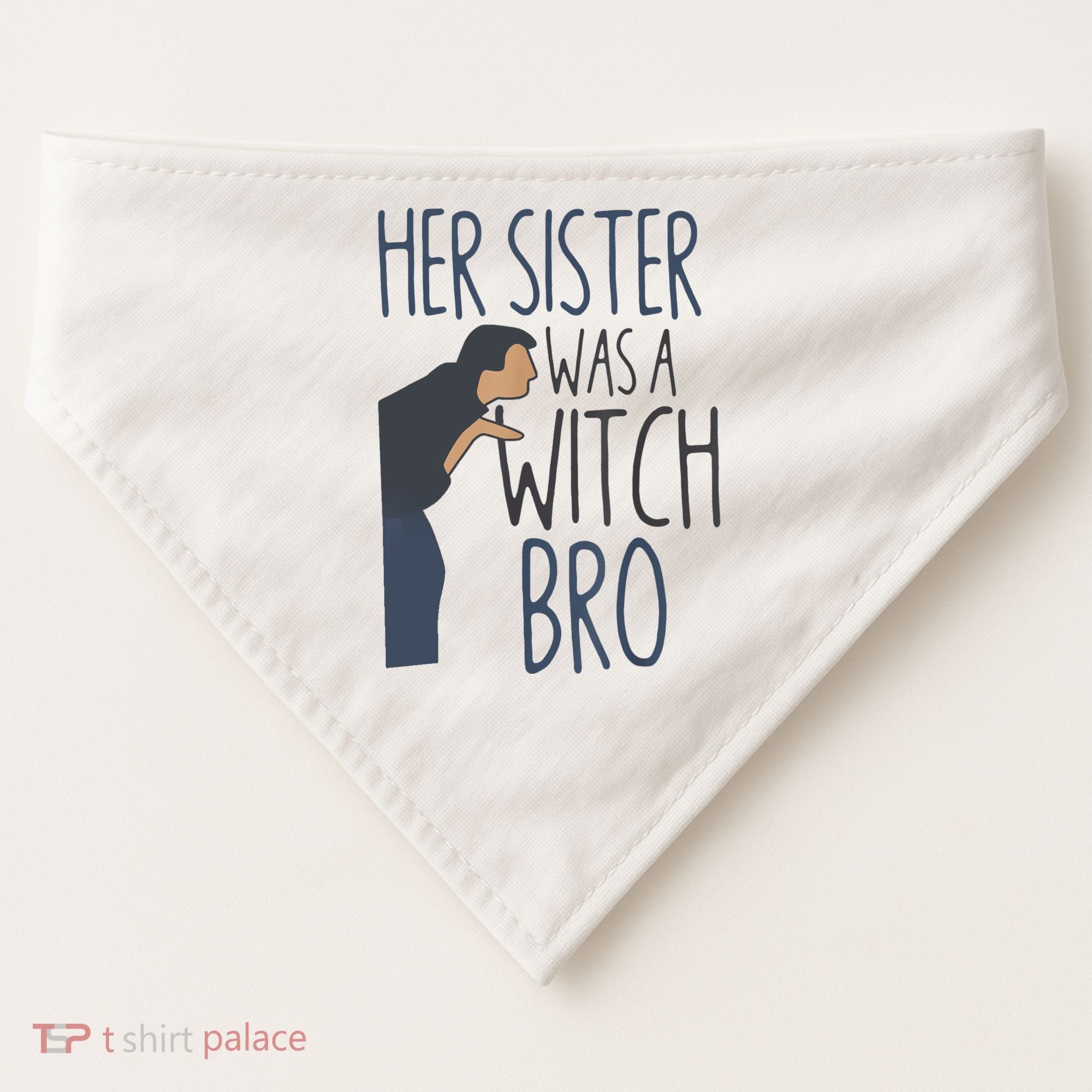 Her Sister Was A Witch Bro Funny Halloween USA-Made Doggie Bandana