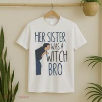 Her Sister Was A Witch Bro Funny Halloween T-Shirt thumb 2