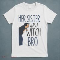 Her Sister Was A Witch Bro Funny Halloween T-Shirt thumb 5