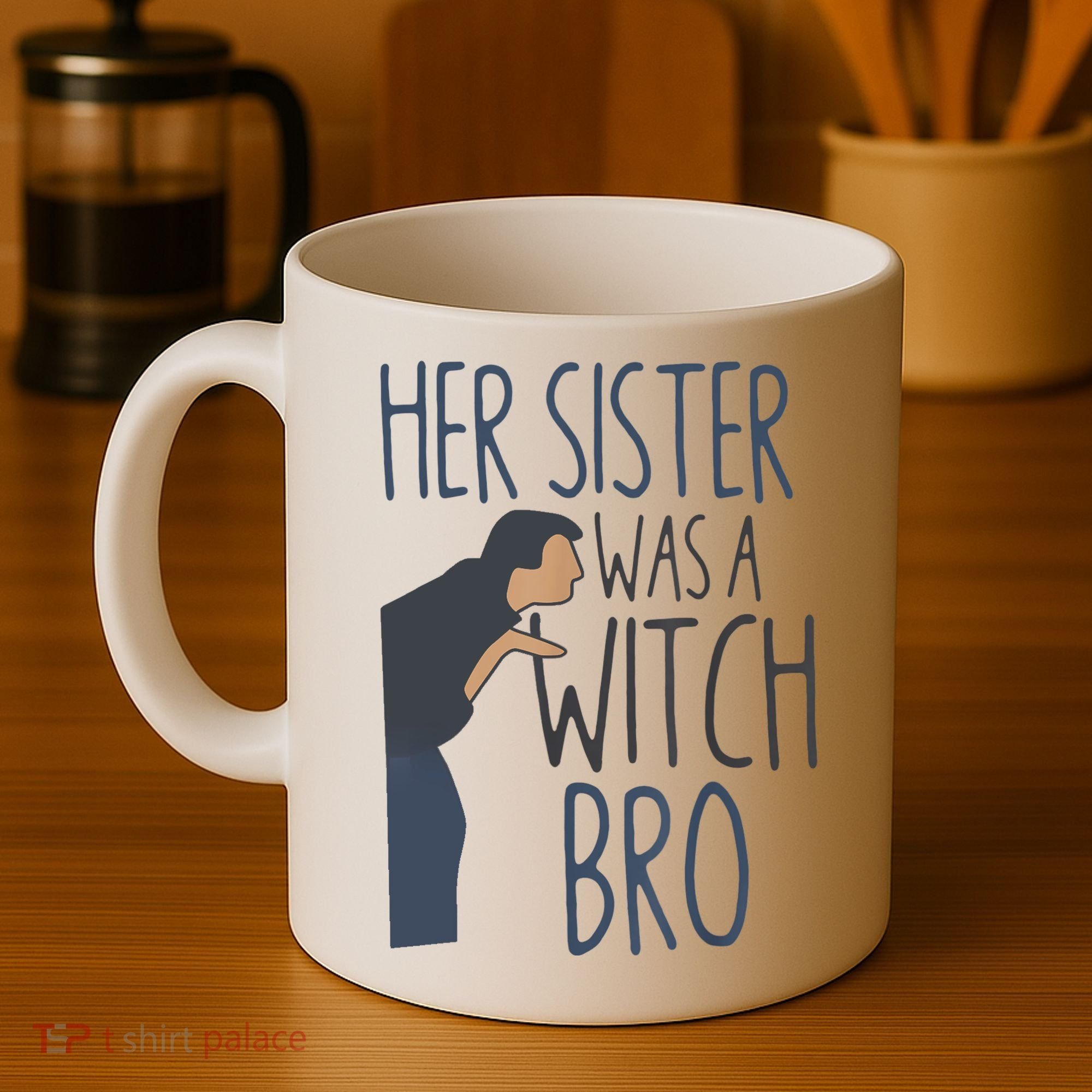 Her Sister Was A Witch Bro Funny Halloween Coffee Mug