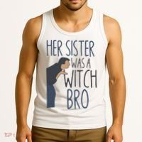 Her Sister Was A Witch Bro Funny Halloween Tank Top thumb 3